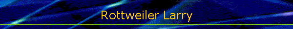 Rottweiler Larry